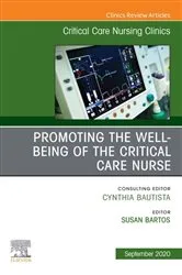 Book cover of Promoting the Well-being of the Critical Care Nurse, An Issue of Critical Care Nursing Clinics of North America , E-Book by Susan Bartos
