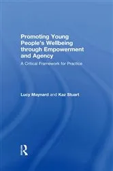 Book cover of Promoting Young People's Wellbeing through Empowerment and Agency by Lucy Maynard