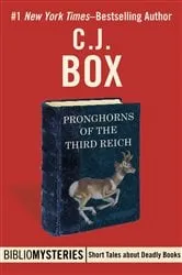 Book cover of Pronghorns of the Third Reich by C. J. Box