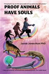 Book cover of Proof Animals Have Souls by Jackie Jones-Hunt Phd