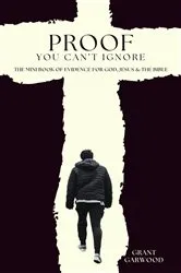 Book cover of Proof You Can't Ignore by Grant Garwood