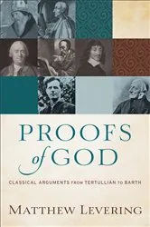 Book cover of Proofs of God by Matthew Levering