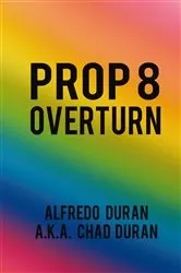 Book cover of Prop 8 Overturn by Alfredo Duran Chad Duran