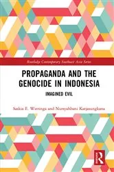 Book cover of Propaganda and the Genocide in Indonesia by Saskia Wieringa