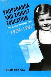 Book cover of Propaganda and Zionist Education by Yoram Bar-Gal