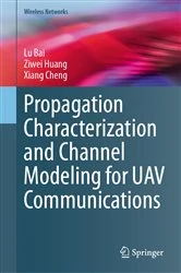 Book cover of Propagation Characterization and Channel Modeling for UAV Communications by Lu Bai