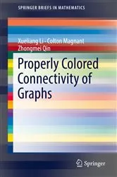 Book cover of Properly Colored Connectivity of Graphs by Xueliang Li
