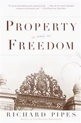 Book cover of Property and Freedom by Richard Pipes