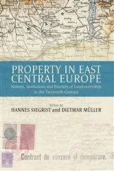 Book cover of Property in East Central Europe by Hannes Siegrist