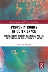 Book cover of Property Rights in Outer Space by Matthew Johnson