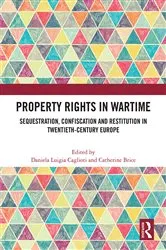 Book cover of Property Rights in Wartime by Daniela Luigia Caglioti