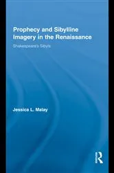 Book cover of Prophecy and Sibylline Imagery in the Renaissance by Jessica L. Malay