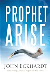 Book cover of Prophet, Arise by John Eckhardt