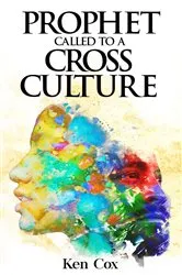 Book cover of Prophet Called to a Cross Culture by Ken Cox