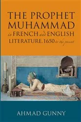 Book cover of Prophet Muhammad in French and English Literature by Ahmad Gunny
