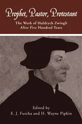 Book cover of Prophet, Pastor, Protestant by Edward J. Furcha