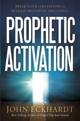 Book cover of Prophetic Activation by John Eckhardt