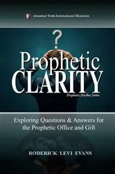 Book cover of Prophetic Clarity by Roderick Levi Evans