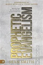 Book cover of Prophetic Evangelism (Revised and Updated Edition) by Sean Smith