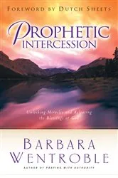 Book cover of Prophetic Intercession by Barbara Wentroble