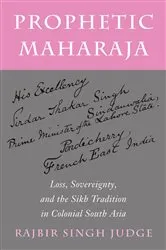 Book cover of Prophetic Maharaja by Rajbir Singh Judge