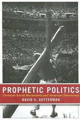 Book cover of Prophetic Politics by David S. Gutterman