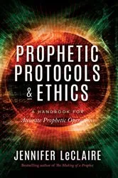 Book cover of Prophetic Protocols & Ethics by Jennifer LeClaire