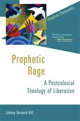 Book cover of Prophetic Rage by Johnny Bernard Hill
