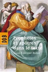 Book cover of Prophètes et apôtres dans le texte by Abbé Alain Fournier-Bidoz