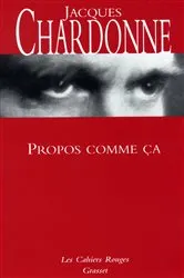Book cover of Propos comme ça by Jacques Chardonne
