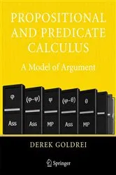 Book cover of Propositional and Predicate Calculus: A Model of Argument by Derek Goldrei