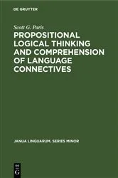 Book cover of Propositional logical thinking and comprehension of language connectives by Unknown