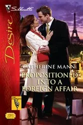 Book cover of Propositioned Into a Foreign Affair by Catherine Mann