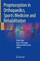 Book cover of Proprioception in Orthopaedics, Sports Medicine and Rehabilitation by Defne Kaya