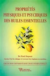 Book cover of Propriétés physiques et psychiques des huiles essentielles by Dr Paul Dupont