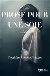 Book cover of Prose pour une soie by Géraldine Lombard-Violino