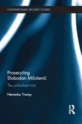 Book cover of Prosecuting Slobodan Milošević by Nevenka Tromp