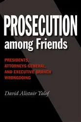 Book cover of Prosecution among Friends by David Alistair Yalof