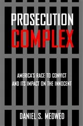 Book cover of Prosecution Complex by Daniel S. Medwed