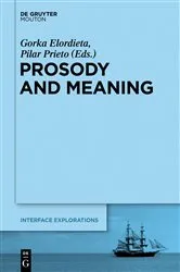 Book cover of Prosody and Meaning by Gorka Elordieta