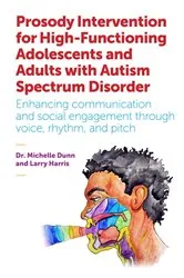 Book cover of Prosody Intervention for High-Functioning Adolescents and Adults with Autism Spectrum Disorder by Michelle Dunn
