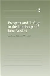 Book cover of Prospect and Refuge in the Landscape of Jane Austen by Barbara Britton Wenner