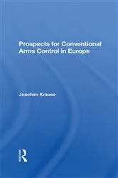 Book cover of Prospects For Conventional Arms Control In Europe by Joachim Krause