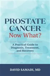 Book cover of Prostate Cancer Now What? by David Samadi