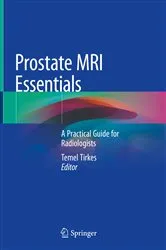 Book cover of Prostate MRI Essentials by Temel Tirkes