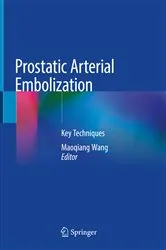 Book cover of Prostatic Arterial Embolization by Maoqiang Wang