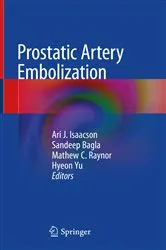 Book cover of Prostatic Artery Embolization by Ari J. Isaacson