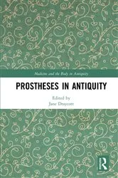 Book cover of Prostheses in Antiquity by Jane Draycott