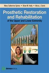 Book cover of Prosthetic Restoration and Rehabilitation of the Upper and Lower Extremity by Alicia Davis