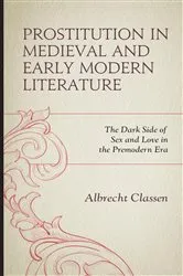 Book cover of Prostitution in Medieval and Early Modern Literature by Albrecht Classen